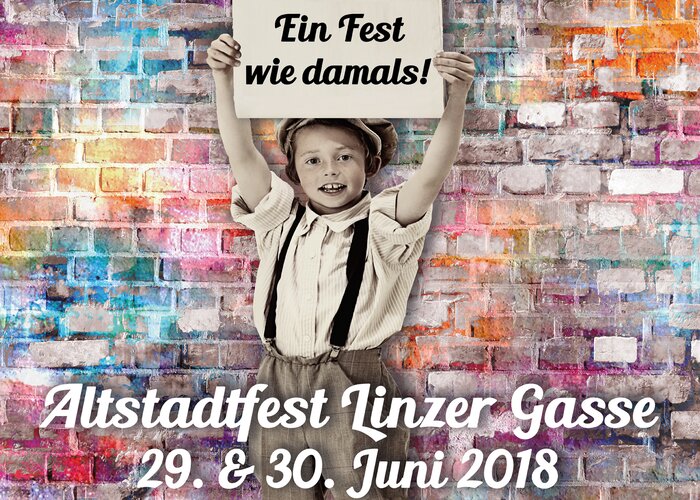 Altstadtfest Linzer Gasse: 29. & 30. Juni 2018