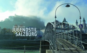 Jugendstil in der Salzburger Altstadt, Foto: Frontispiz Publikation Jana Breuste