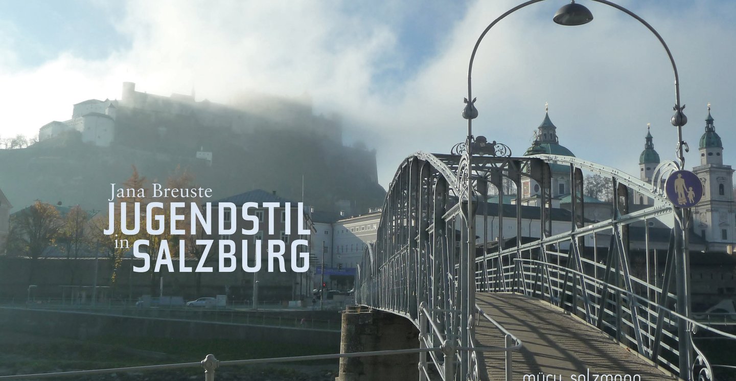 Jugendstil in der Salzburger Altstadt, Foto: Frontispiz Publikation Jana Breuste